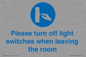 Please turn off light switches when leaving the room